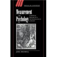Measurement in Psychology: A Critical History of a Methodological Concept by Joel Michell, 9780521621205