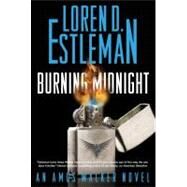 Burning Midnight by Estleman, Loren D., 9780765331205