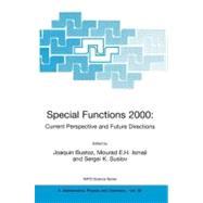 Special Functions 2000 by Bustoz, Joaquin; Ismail, Moudrad E. H.; Suslov, Sergei K., 9780792371205