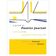 A Guide to Poetics Journal by Hejinian, Lyn; Watten, Barrett, 9780819571205