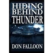 Hiding Behind Thunder by Falloon, Don, 9781463591205