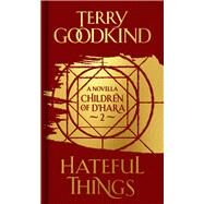 Hateful Things The Children of D'Hara, Episode 2 by Goodkind, Terry, 9781789541205
