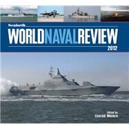 Seaforth World Naval Review 2012 by Waters, Conrad, 9781848321205