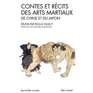 Contes et rcits des arts martiaux de Chine et du Japon by Pascal Fauliot, 9782226021205