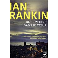 Un cimetire dans le coeur by Ian Rankin, 9782702451205