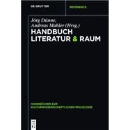 Handbuch Literatur & Raum by Dunne, Jorg; Mahler, Andreas, 9783110301205