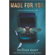 Made for You by Marr, Melissa, 9780062011206