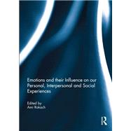 Emotions and their influence on our personal, interpersonal and social experiences by Rokach, Ami, 9780367891206