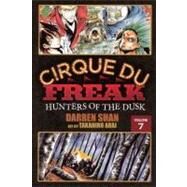 Cirque Du Freak 7: Hunters of the Dusk by Shan, Darren; Arai, Takahiro, 9780606231206