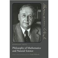 Philosophy of Mathematics and Natural Science by Weyl, Hermann; Helmer, Olaf; Wilczek, Frank, 9780691141206