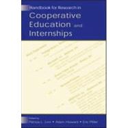 Handbook for Research in Cooperative Education and Internships by Linn, Patricia L.; Howard, Adam; Miller, Eric; Miller, Eric, 9780805841206