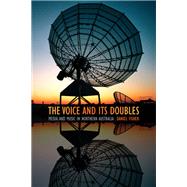 The Voice and Its Doubles by Fisher, Daniel, 9780822361206