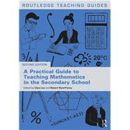 A Practical Guide to Teaching Mathematics in the Secondary School by Lee; Clare, 9781138481206