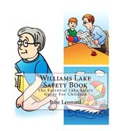 Williams Lake Safety Book by Leonard, Jobe, 9781505911206