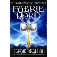 Faerie Lord The Faerie Wars Chronicles (Book 4) by Brennan, Herbie, 9781599901206