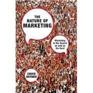 The Nature of Marketing: Marketing to the Swarm As Well As the Herd by Brymer, Chuck, 9780230231207