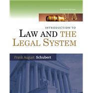Introduction to Law and the Legal System by Frank August Schubert, 9780357671207