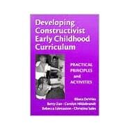 Developing Constructivist Early Childhood Curriculum by Devries, Rheta, 9780807741207