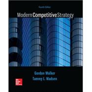 Modern Competitive Strategy by Walker, Gordon; Madsen, Tammy, 9781259181207