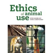 Ethics of Animal Use by Sandøe, Peter; Christiansen, Stine B.; Rollin, Bernard E., 9781405151207