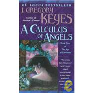 A Calculus of Angels by Keyes, J. Gregory, 9781439501207