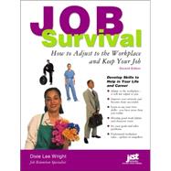 Job Survival: How To Adjust To The Workplace And Keep Your Job by Wright, Dixie Lee, 9781593571207