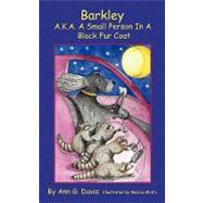 Barkley Aka a Small Person in a Black Fur Coat by Davis, Ann G., 9781609571207