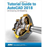 Tutorial Guide to Autocad 2018 by Lockhart, Shawna, 9781630571207