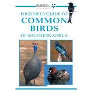 Sasol First Field Guide to Common Birds of Southern Africa by Hawthorne, Tracey, 9781868721207