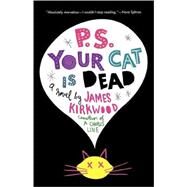 P.S. Your Cat Is Dead by Kirkwood, James, 9780312321208