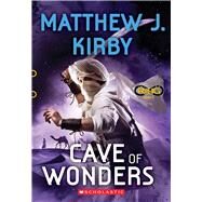 Cave of Wonders (Infinity Ring, Book 5) by Kirby, Matthew J., 9780545901208