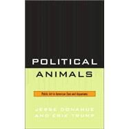 Political Animals Public Art in American Zoos and Aquariums by Donahue, Jesse; Trump, Erik, 9780739111208
