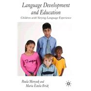 Language Development and Education Children With Varying Language Experiences by Menyuk, Paula; Brisk, Maria Estela, 9781403921208