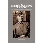 A Berliner's Luck: Surviving the Third Reich and World War II by Simon, Fred A., 9781413441208