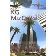 Without Warning by MacGregor, K. G., 9781594931208