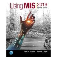 Using MIS, Loose-Leaf Edition Plus MyLab MIS with Pearson eText -- Access Card Package by Kroenke, David M.; Boyle, Randall J., 9780135411209