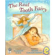 The Real Tooth Fairy by Kaye, Marilyn; Cogancherry, Helen, 9780152001209