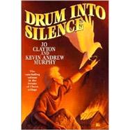 Drum into Silence by Clayton, Jo; Murphy, Kevin Andrew, 9780312861209
