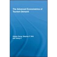 The Advanced Econometrics of Tourism Demand by Song; Haiyan, 9780415991209