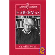 The Cambridge Companion to Habermas by Edited by Stephen K. White, 9780521441209