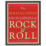 Rolling Stone Encyclopedia of Rock & Roll Rolling Stone Encyclopedia of Rock & Roll by Rolling Stone, Editors, 9780743201209