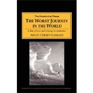 The Worst Journey in the World by Cherry-Garrard, Apsley, 9781589761209