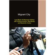 Migrant City by Back, Les; Sinha, Shamser, 9780367371210