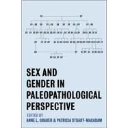 Sex and Gender in Paleopathological Perspective by Edited by Anne L. Grauer , Patricia Stuart-Macadam, 9780521021210