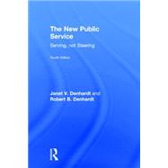 The New Public Service: Serving, not Steering by Denhardt; Janet V., 9781138891210
