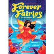 Coco Twinkles: (Forever Fairies #3) by Mara, Maddy, 9781339001210