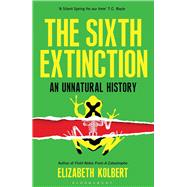 The Sixth Extinction: An Unnatural History by Kolbert, Elizabeth, 9781408851210
