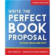 Write the Perfect Book Proposal by Herman, Jeff; Herman, Deborah Levine, 9781681621210