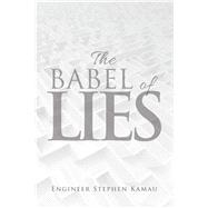 The Babel of Lies by Kamau, Stephen, 9781984591210