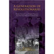 A Generation of Revolutionaries by Eklof, Ben; Saburova, Tatiana, 9780253031211